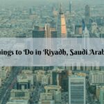 9 Great Things to Do in Riyadh, Saudi Arabia